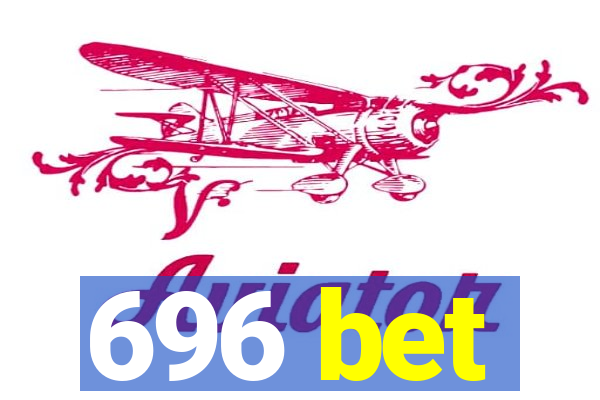 696 bet